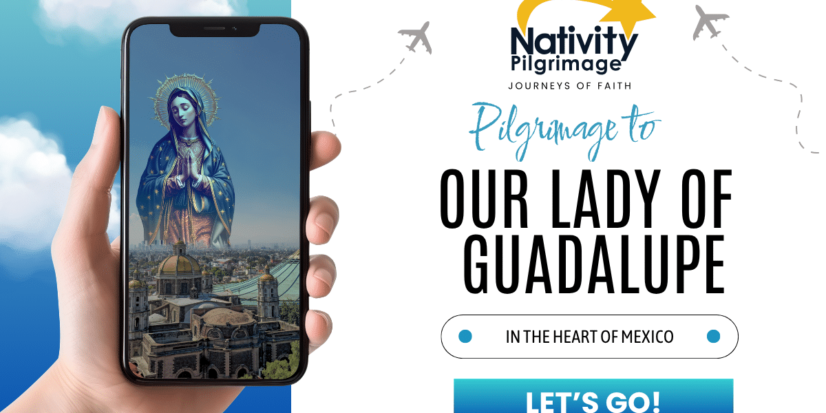 MEXICO Graphic with a hand holding a smartphone detailing a Nativity Pilgrimage tour to Our Lady of Guadalupe in Mexico City