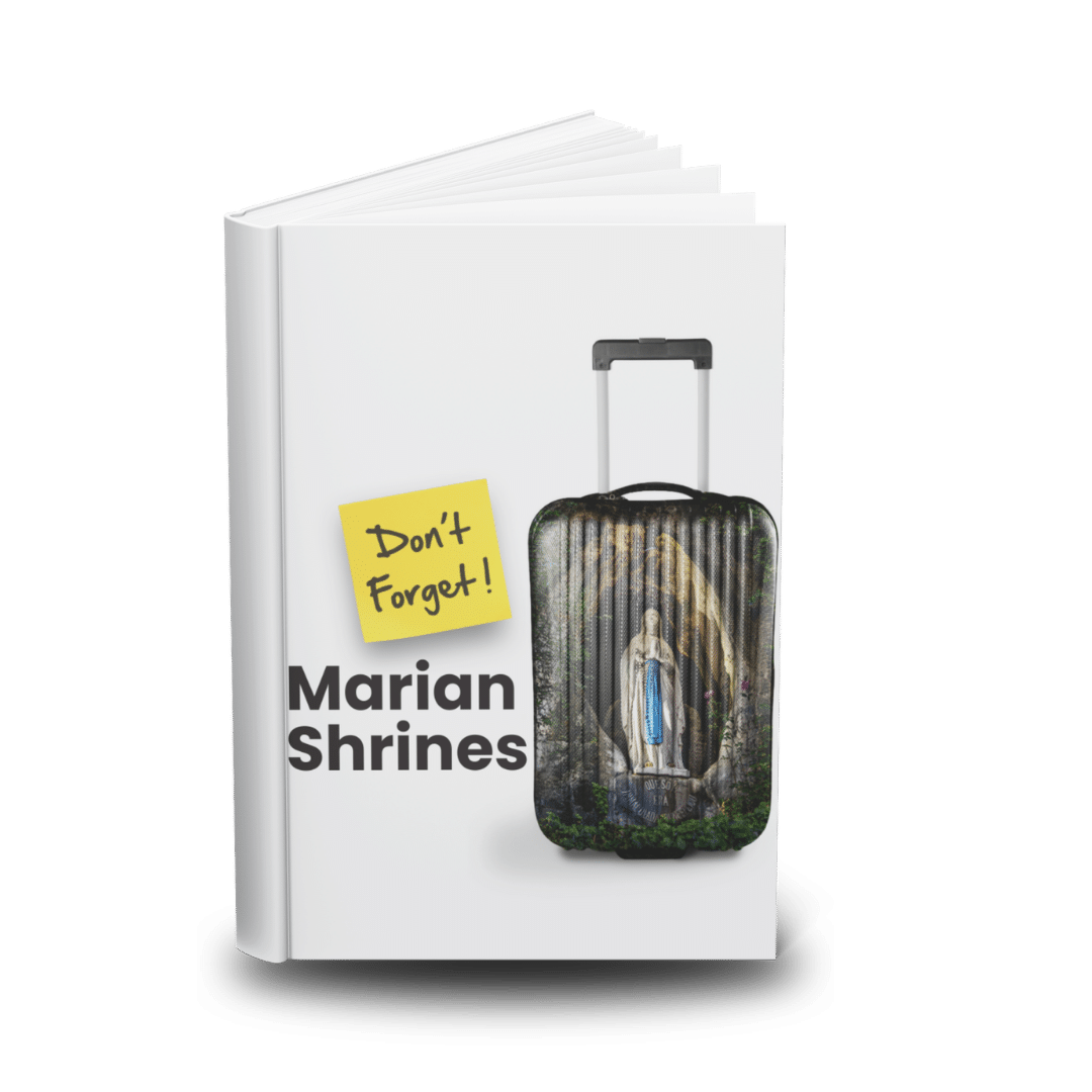 Marian Shrines Don't Forget Nativity Pilgrimage "Don't Forget" Guide to the Marian Shrines