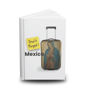 Nativity Pilgrimage "Don't Forget" Guide to Mexico