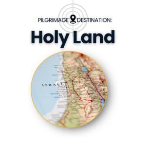 Pilgrimage Destination Holy Land