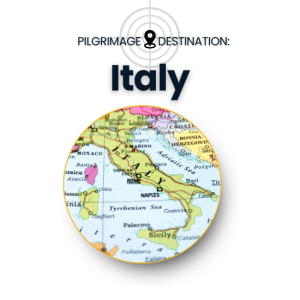 Pilgrimage Destination Italy