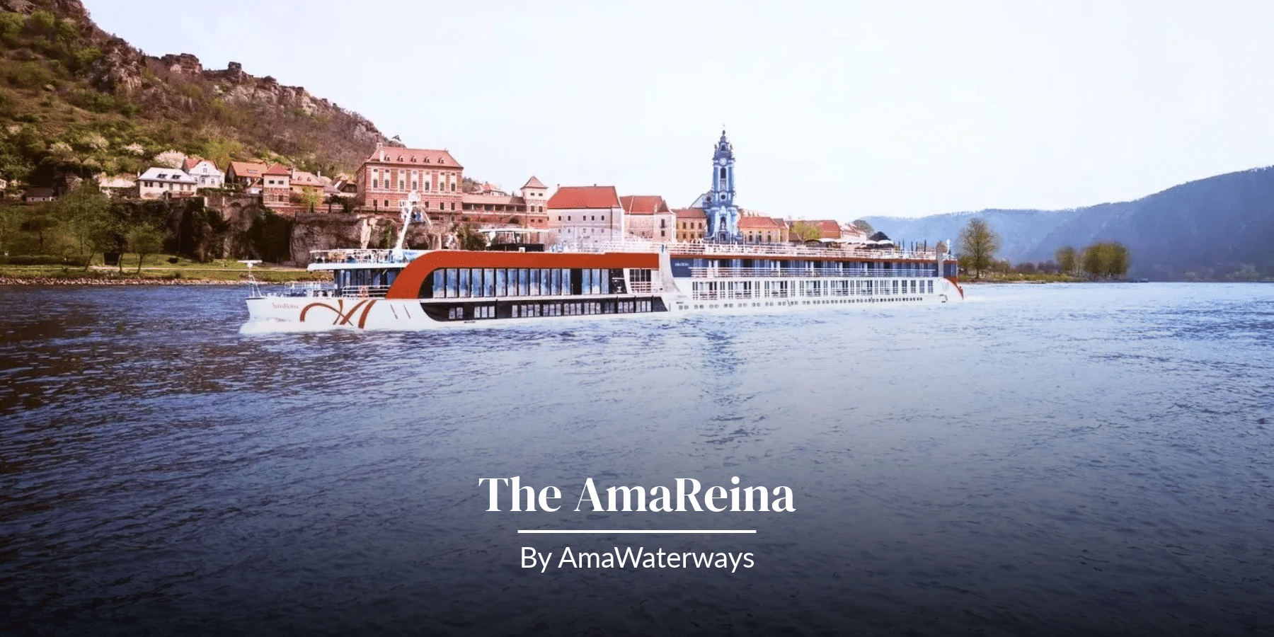 The AmaReina by AmaWaterways